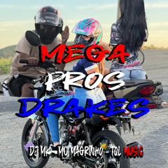 MEGA PROS DRAKES