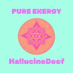 Pure Energy - Hallucinodoof