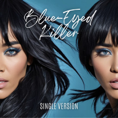 Blue-Eyed Killer (Single Version)
