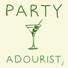 ADOURIST - PARTY