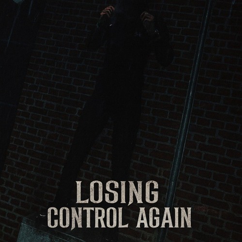 “Losing Control Again”