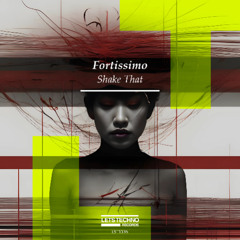 Fortissimo - Shake That (Original Mix)