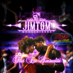 Tout En Sensualité  By Dj JimTom Moonshiners