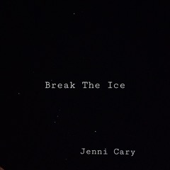 Break The Ice (Jenni Cary) 2026