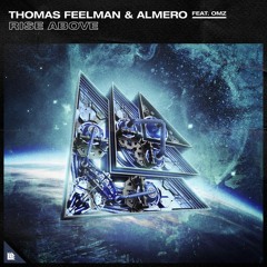 Thomas Feelman & Almero - Rise Above ft. OMZ [Revealed Recordings]