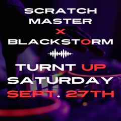 Turnt Up Saturday Sept. 27th