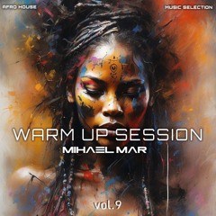WARM UP SESSION by MIHAEL MAR vol. 9