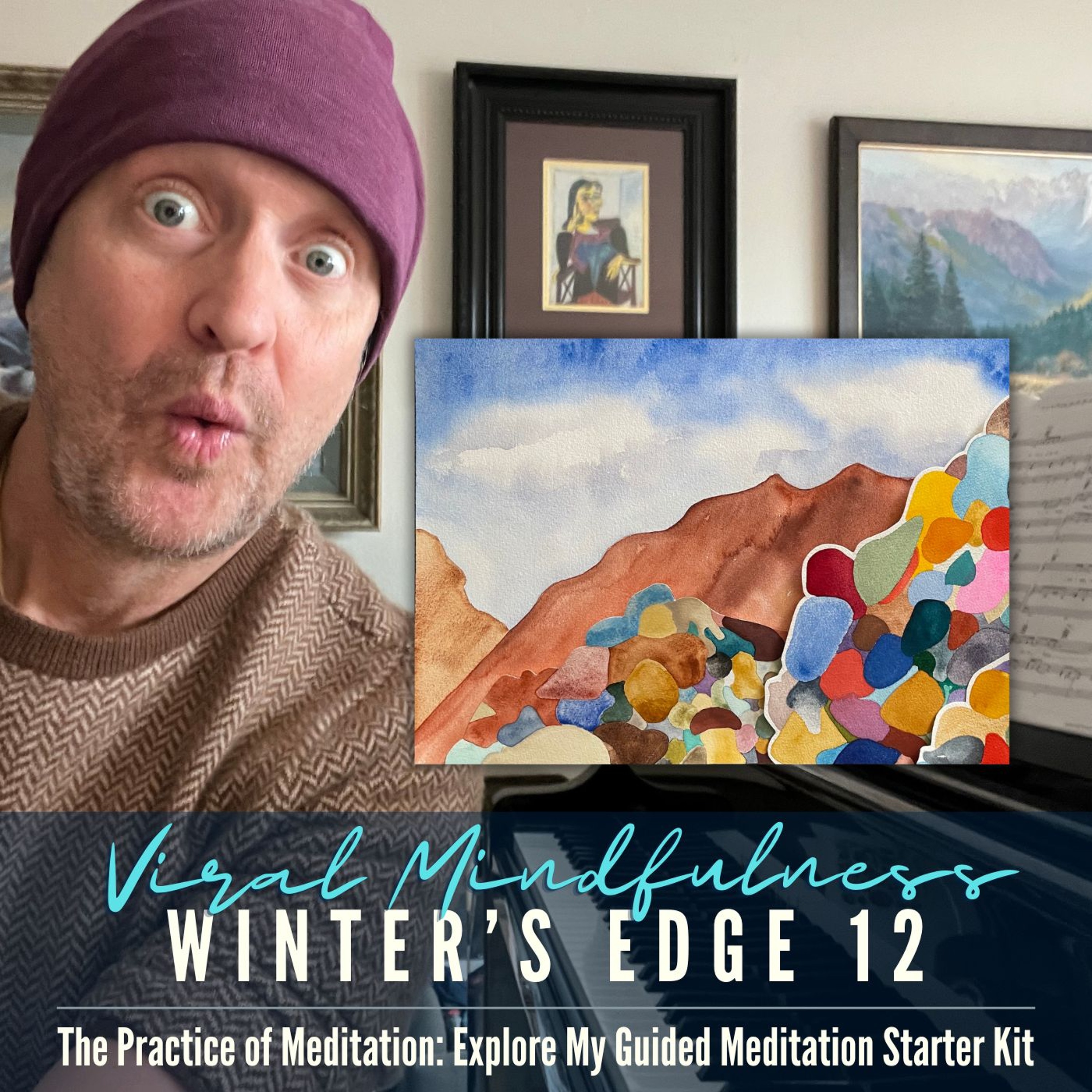 Winter's Edge 12 The Practice of Meditation, Explore My Guided Meditation Starter Kit episode artwork