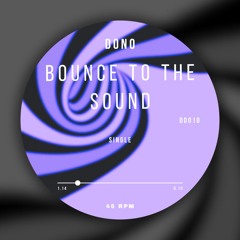 DONO - Bounce To The Sound