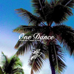 One Dance whoSwho Remix