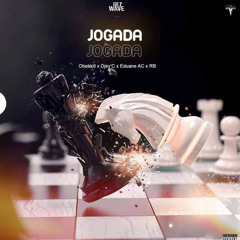 JOGADA - (C/ Obeskill x Djey'C x Eduane AC x RB)
