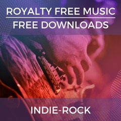 Royalty Free Background Music | Indie-Rock | Free Downloads for YouTube, Podcasts & Media