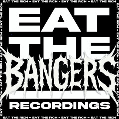BUEX X CITIZENS OF EARTH - FORTHCOMING EAT THE RICH/ BANGERS LLC JOINT