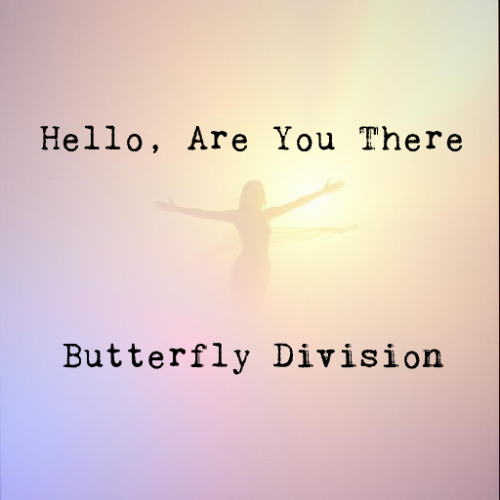 Hello, Are You There