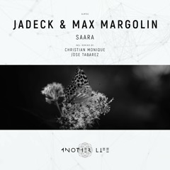 Jadeck & Max Margolin - Saara (Christian Monique Remix) [Another Life Music]