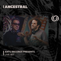 ANCESTRAL | Antu Records Presents | 23/01/2024
