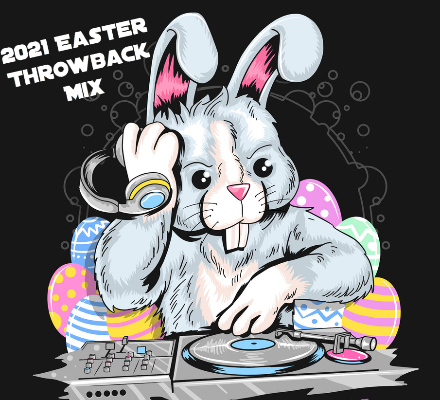 2021 Easter Hip-Hop Throwback Mix