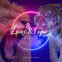 Lions & Tigers Ft. Showrocka
