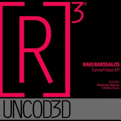 R3UD015 Kaio Barssalos - Tunnel Vision EP ***Preview***