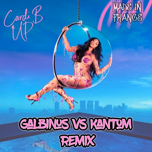 Cardi B - Up (Galbinus Vs Kantom VIP Mix)BUY = FREE DOWNLOAD