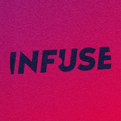 INFUSE - Releases