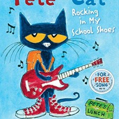 Get PDF EBOOK EPUB KINDLE Pete the Cat: Rocking in My School Shoes by  Eric Litwin &  James Dean �