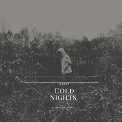 COLD NIGHTS (soundcloud exlusive)