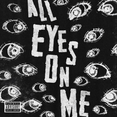 All Eyes On Me
