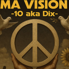 Ma Vision - 10 aka Dix - ( [ Lo-fi Remix ] : Square One - Until The ... )