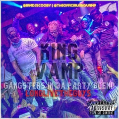 King Vamp - Gangsters In Da Party (Blend) #iamdjscooby