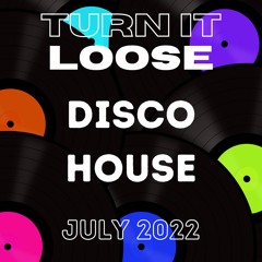 Turn It Loose: Upfront Disco House - 19 July 2022 - DJ Russell Ruckman