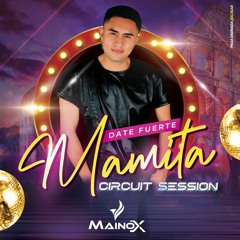DATE FUERTE MAMITA - DJ MAINOX - SET 2022