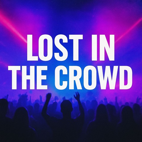 Lost in the Crowd