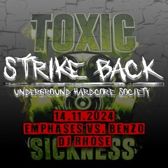 RHOSE / STRIKE BACK SHOW #1 ON TOXIC SICKNESS / NOVEMBER / 2024