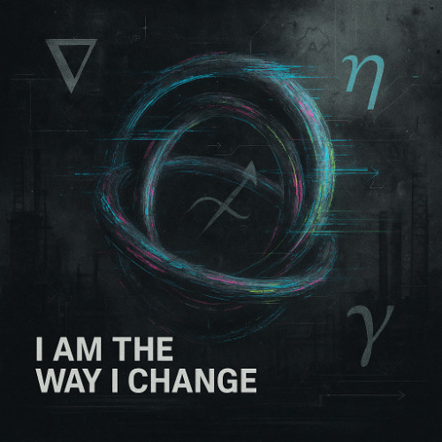 I am the way I change [free download]