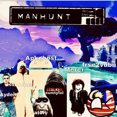 apk + satori + sunny + mersichrist + h4zmatzz + aydenn + vubu - ###MANHUNT (mylo)