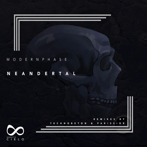 PREMIERE: Modernphase feat Fher - Neandertal (Technobeton Remix) [Espacio Cielo]