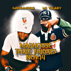 Madhouse Nov 14th Djdrummerboi & Mc TeeJudy
