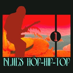 Blues HOP - HIP - TOP 1