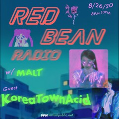 Red Bean Radio w/ Korea Town Acid 8/26/20