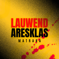 Aresklas & Lauwend - MATRAKA [Free Download]