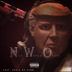 NWO Feat. Guala-Da-Gawd