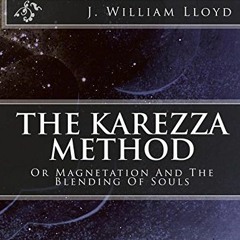 download KINDLE 📍 The Karezza Method: Or Magnetation And The Blending Of Souls by  J