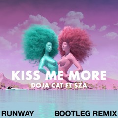 Doja Cat Ft. SZA - Kiss Me More, RUNWAY Bootleg Remix