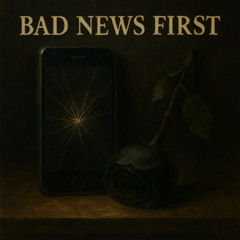 Bad News First (Original Mix)