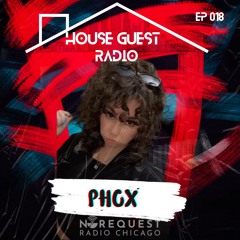 House Guest Radio 018 ft. Phox
