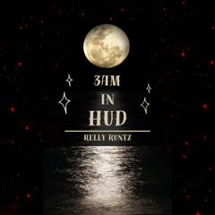 Relly Runtz - 3AM IN HUD (Offical Auido)