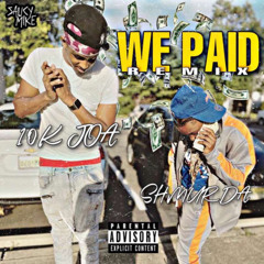We Paid [Remix] (feat. SHMURDA)