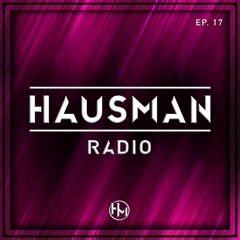 Hausman Radio Ep. 17