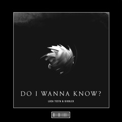 Luca Testa & Gixblex - Do I Wanna Know [Hardstyle Remix]